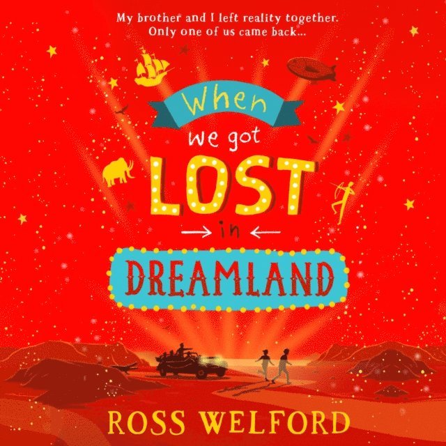 Ross Welford - When We Got Lost in Dreamland, Ljudbok