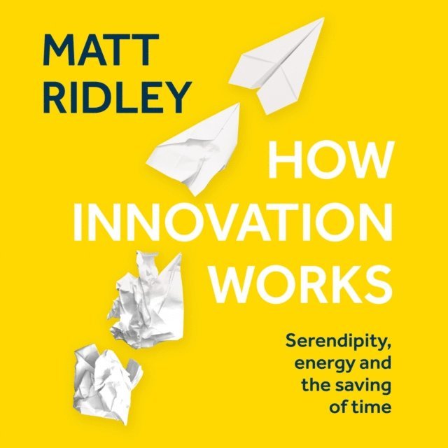 Matt Ridley - How Innovation Works, Ljudbok