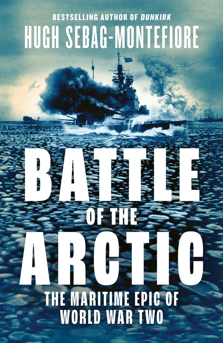 Hugh Sebag-Montefiore - Battle of the Arctic, E-bok