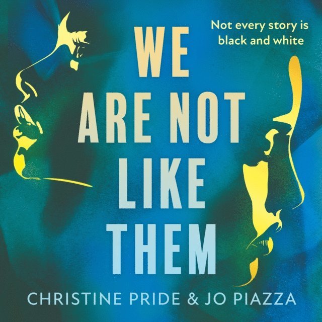 Jo Piazza, Christine Pride - We Are Not Like Them, Ljudbok