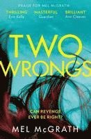 Mel McGrath - Two Wrongs, Häftad
