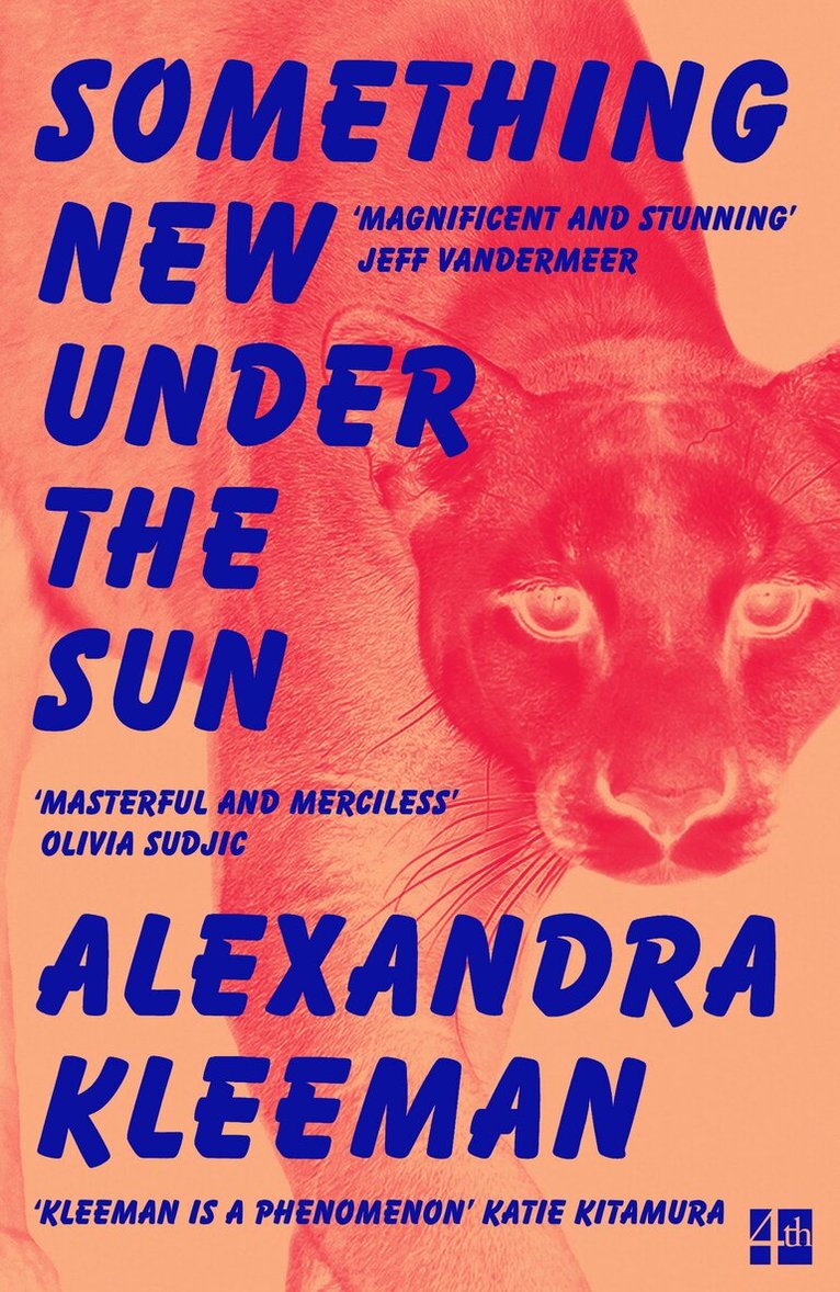 Alexandra Kleeman - Something New Under the Sun, E-bok