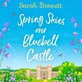 Spring Skies Over Bluebell Castle (Bluebell Castle, Book 1)