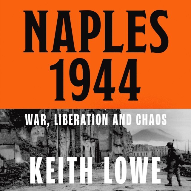 Keith Lowe - Naples 1944, Ljudbok