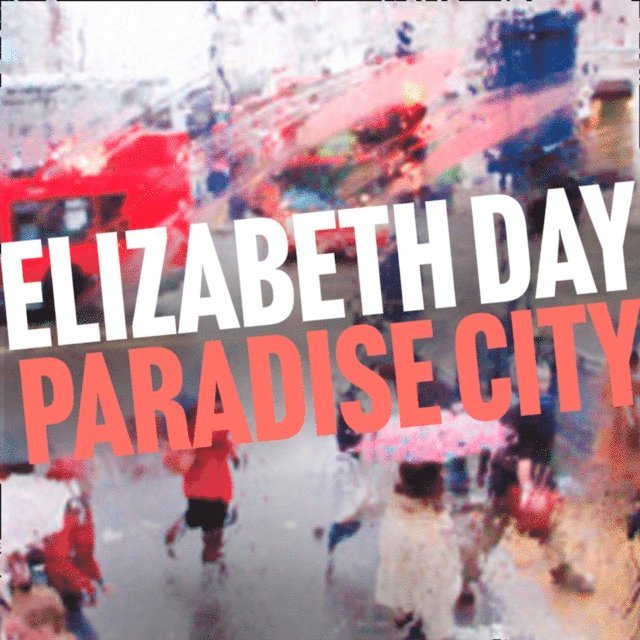 Elizabeth Day - Paradise City, Ljudbok