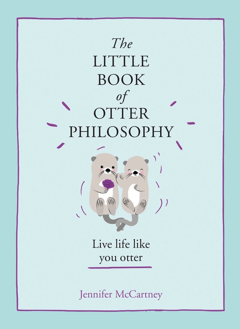Jennifer McCartney - Little Book of Otter Philosophy, Inbunden