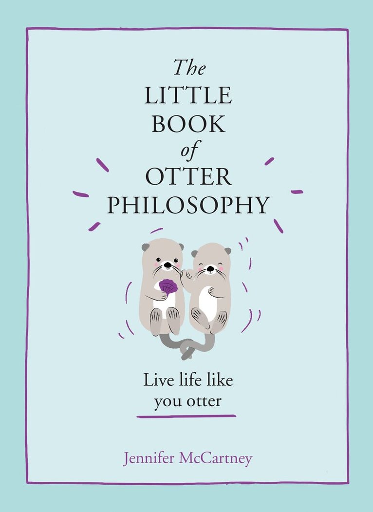 Jennifer McCartney - Little Book of Otter Philosophy, E-bok