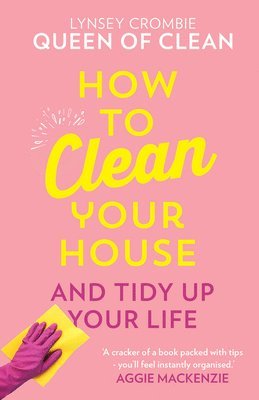 How To Clean Your House av Queen of Clean Lynsey