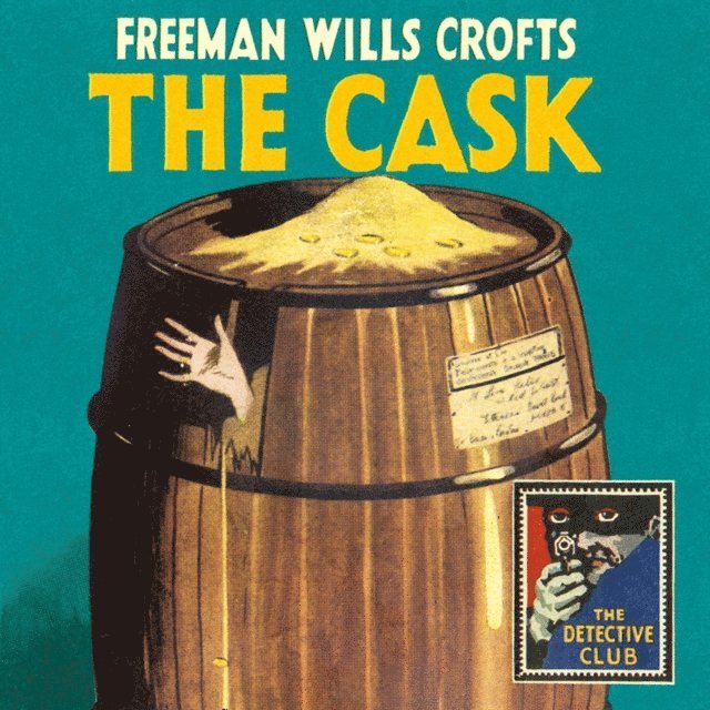 Freeman Wills Crofts - Cask, Ljudbok