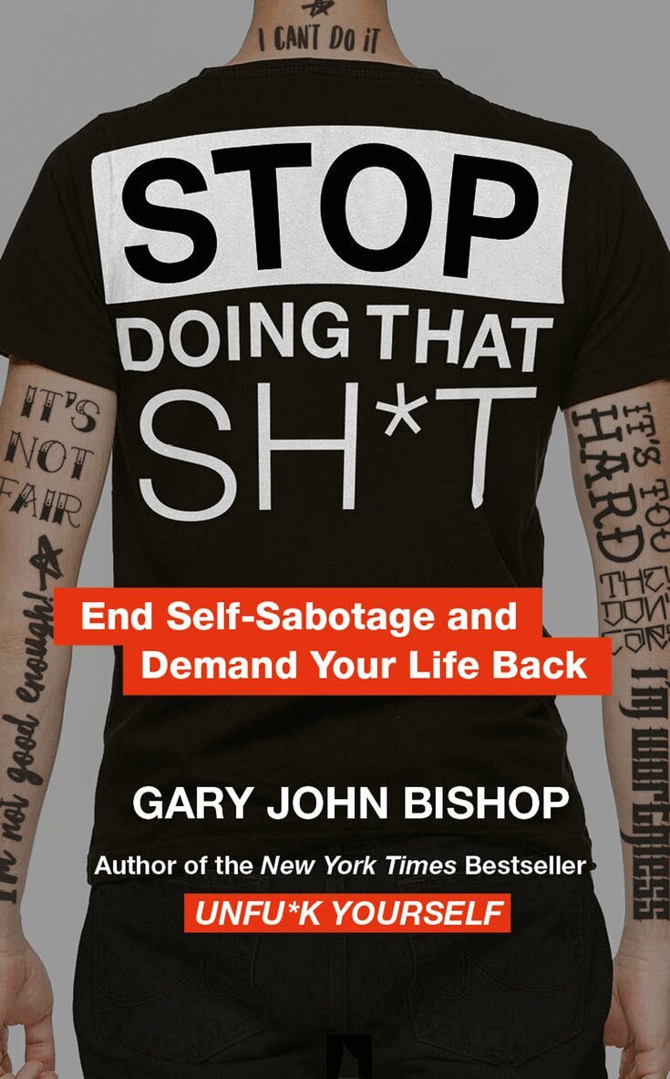 Gary John Bishop - Stop Doing That Sh*t, E-bok