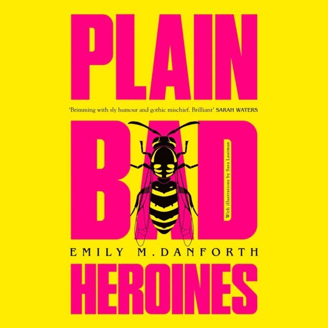 Emily M. Danforth - Plain Bad Heroines, Ljudbok