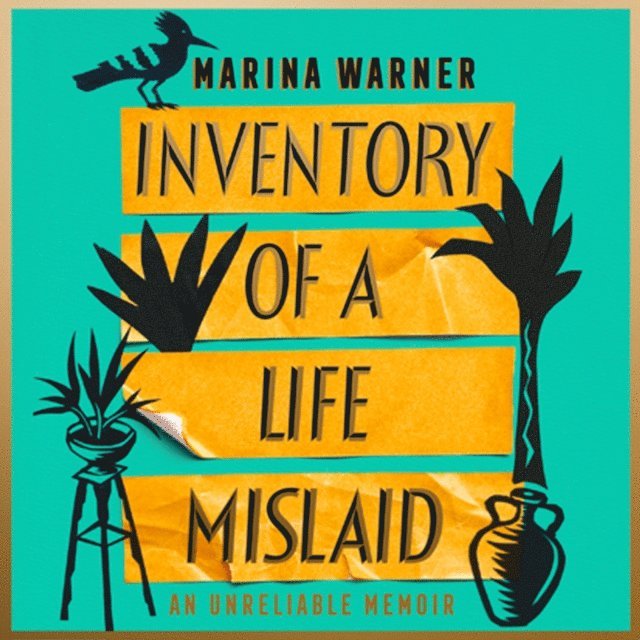 Marina Warner - Inventory of a Life Mislaid, Ljudbok