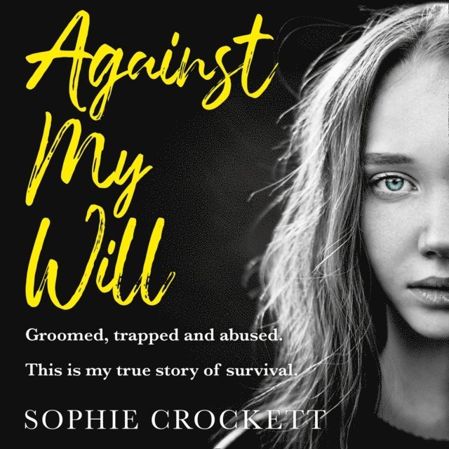 Douglas Wight, Sophie Crockett - Against My Will, Ljudbok