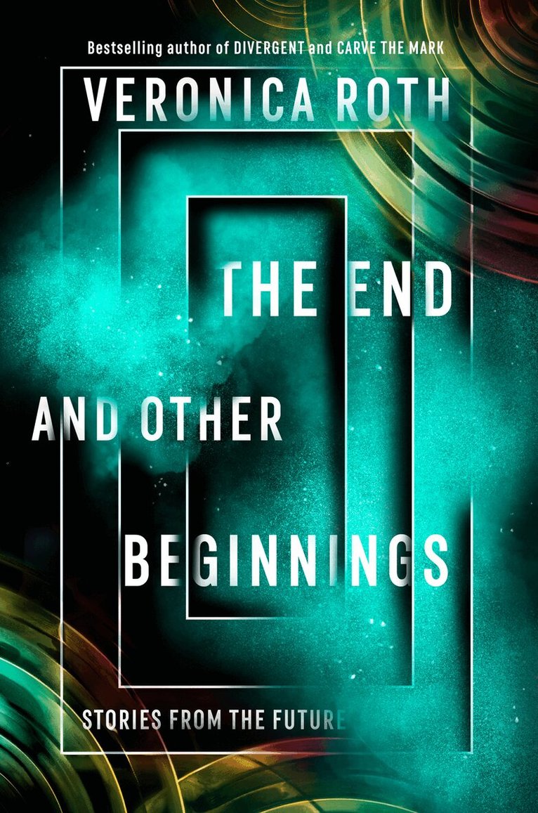 Veronica Roth - End and Other Beginnings, E-bok