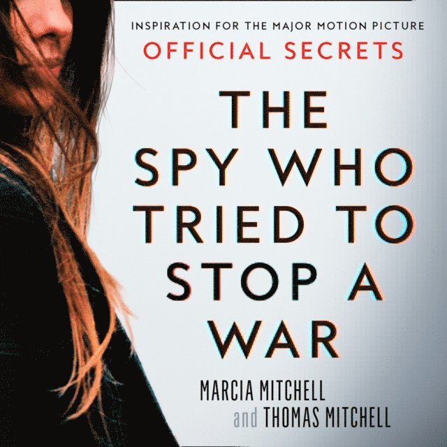 Thomas Mitchell, Marcia Mitchell - Spy Who Tried to Stop a War, Ljudbok