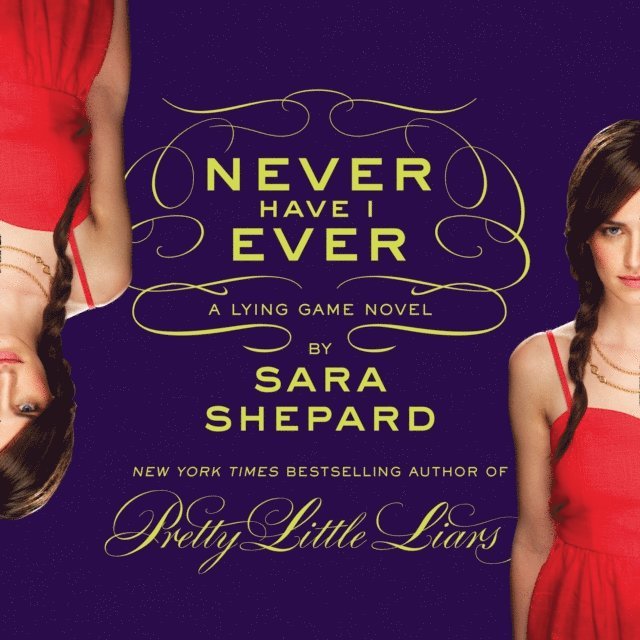 Sara Shepard - Never Have I Ever: A Lying Game Novel, Ljudbok