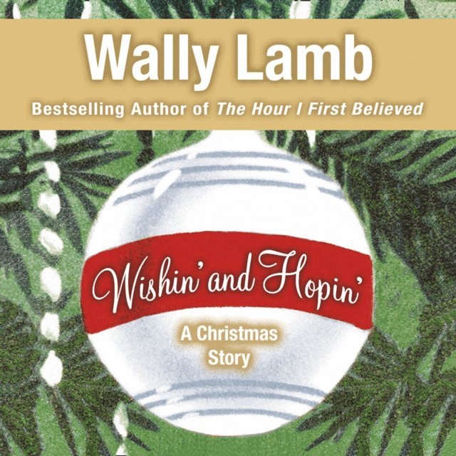 Wally Lamb - Wishin' and Hopin', Ljudbok