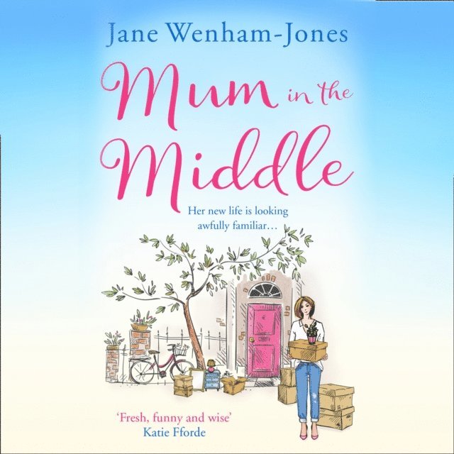 Jane Wenham-Jones - Mum in the Middle, Ljudbok