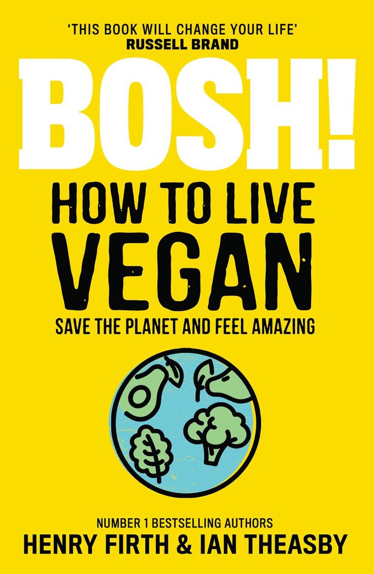 Henry Firth, Ian Theasby - BOSH! How to Live Vegan, E-bok