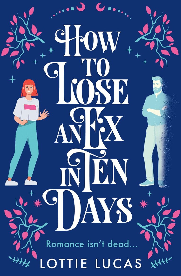 How to Lose an Ex in Ten Days