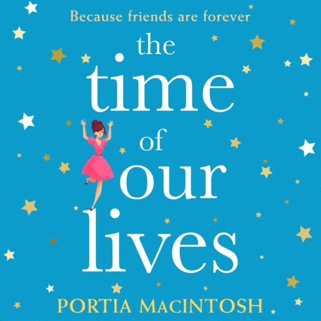 Portia MacIntosh - Time of Our Lives, Ljudbok