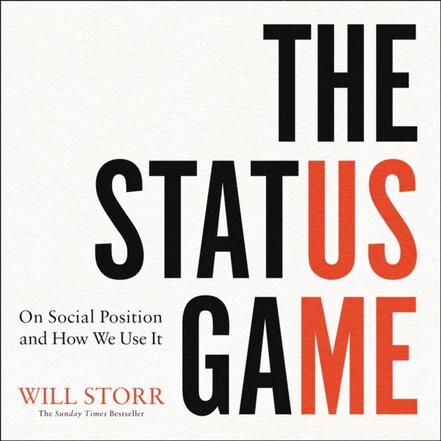 Will Storr - Status Game, Ljudbok