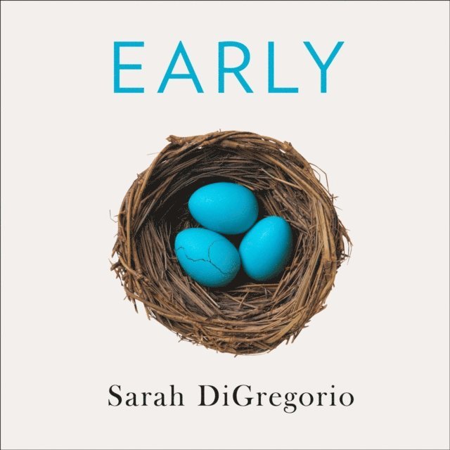 Sarah DiGregorio - Early, Ljudbok