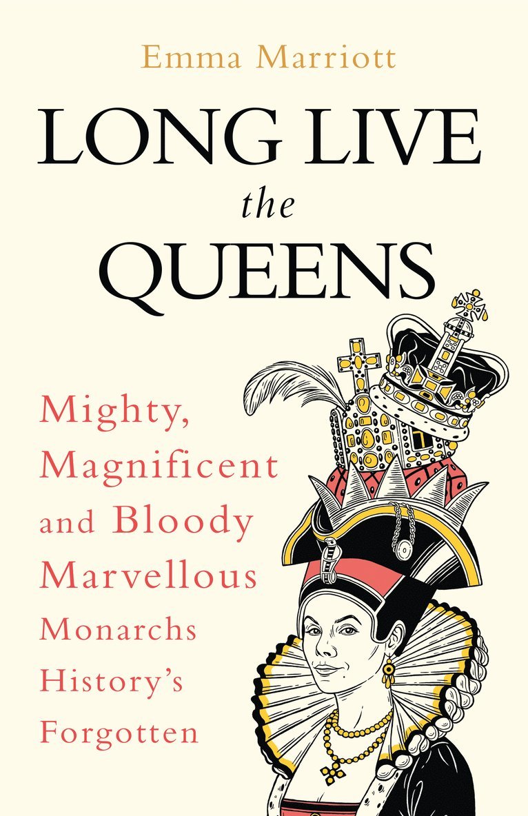 Emma Marriott - Long Live the Queens, Inbunden