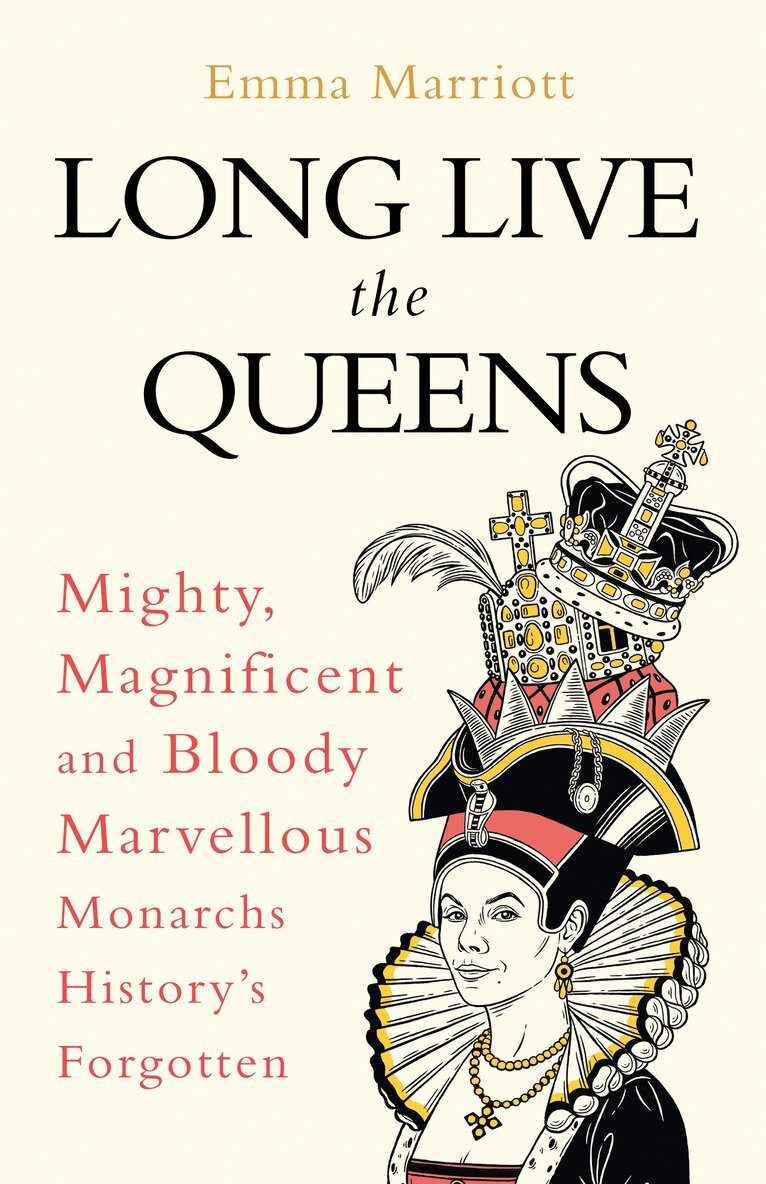 Emma Marriott - Long Live the Queens, E-bok