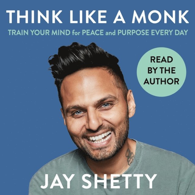Jay Shetty - Think Like a Monk, Ljudbok
