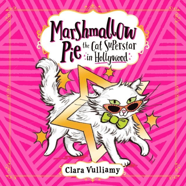 Clara Vulliamy - Marshmallow Pie The Cat Superstar in Hollywood, Ljudbok