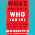 What You Do Is Who You Are: How to Create Your Business Culture