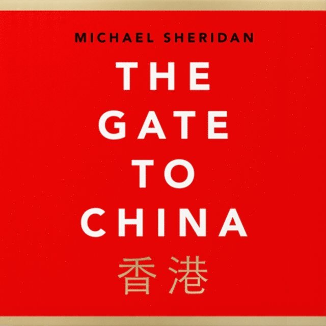Michael Sheridan - Gate to China, Ljudbok