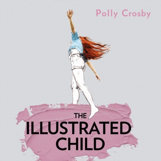 Polly Crosby - Illustrated Child, Ljudbok