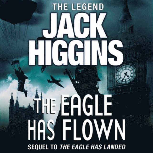 Jack Higgins - Eagle Has Flown, Ljudbok