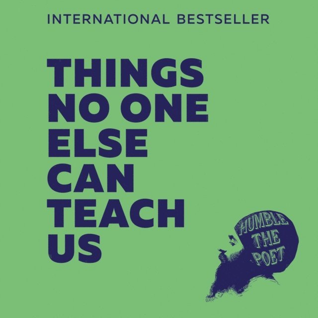Humble the Poet - Things No One Else Can Teach Us, Ljudbok