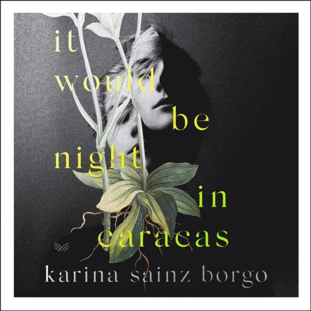 Elizabeth Bryer, Karina Sainz Borgo - It Would Be Night in Caracas, Ljudbok
