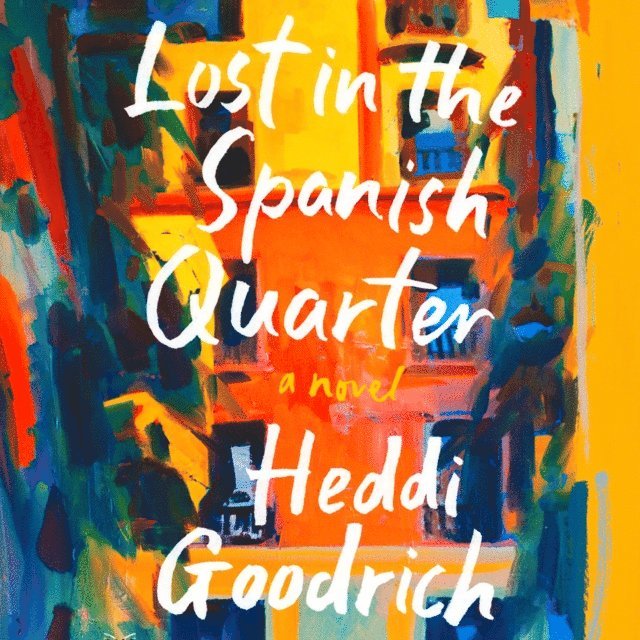 Heddi Goodrich - Lost in the Spanish Quarter, Ljudbok