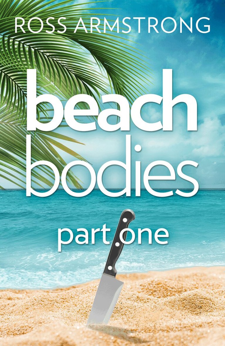Ross Armstrong - Beach Bodies: Part One, E-bok