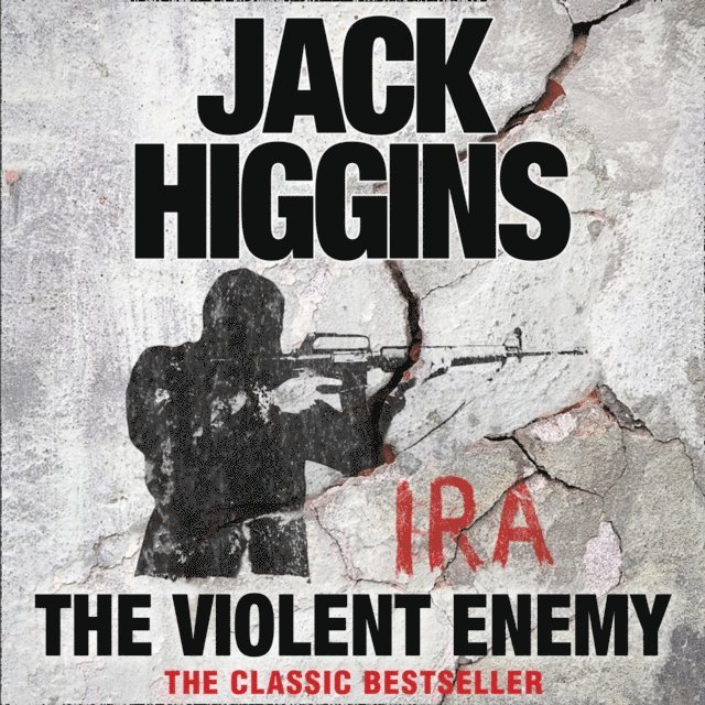 Jack Higgins - Violent Enemy, Ljudbok