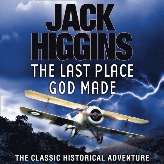 Jack Higgins - Last Place God Made, Ljudbok