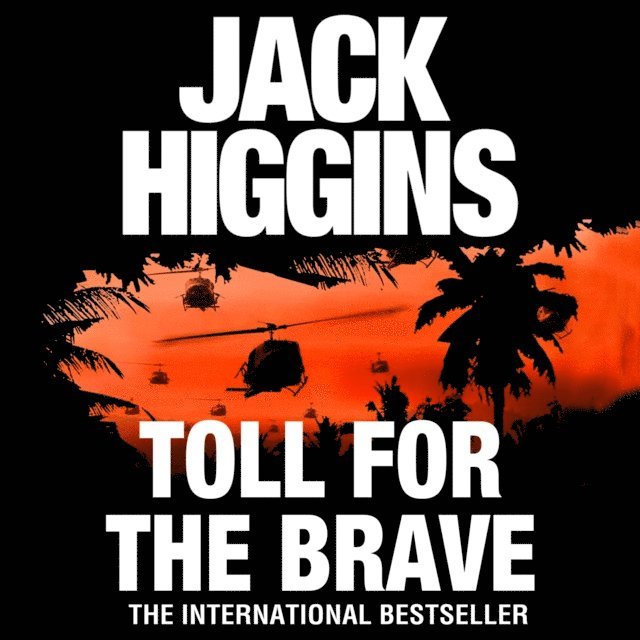 Jack Higgins - Toll for the Brave, Ljudbok