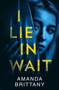I Lie in Wait