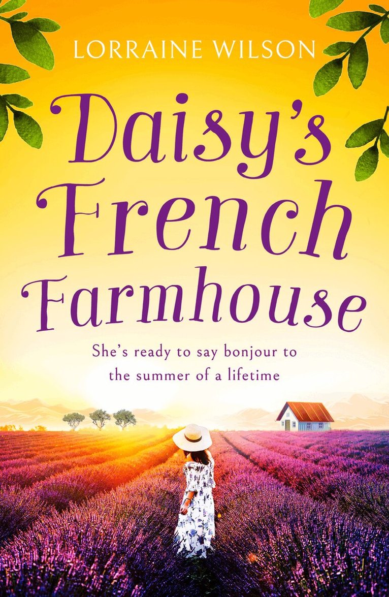 Lorraine Wilson - Daisy’s French Farmhouse, E-bok