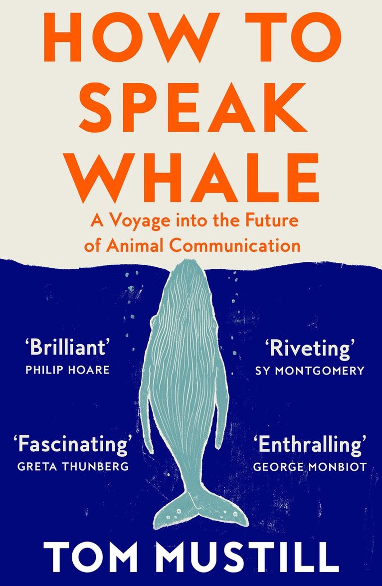 Tom Mustill - How to Speak Whale, E-bok