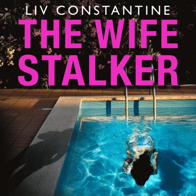 Liv Constantine - Wife Stalker, Ljudbok