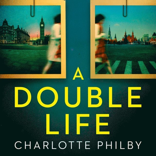 Charlotte Philby - Double Life, Ljudbok