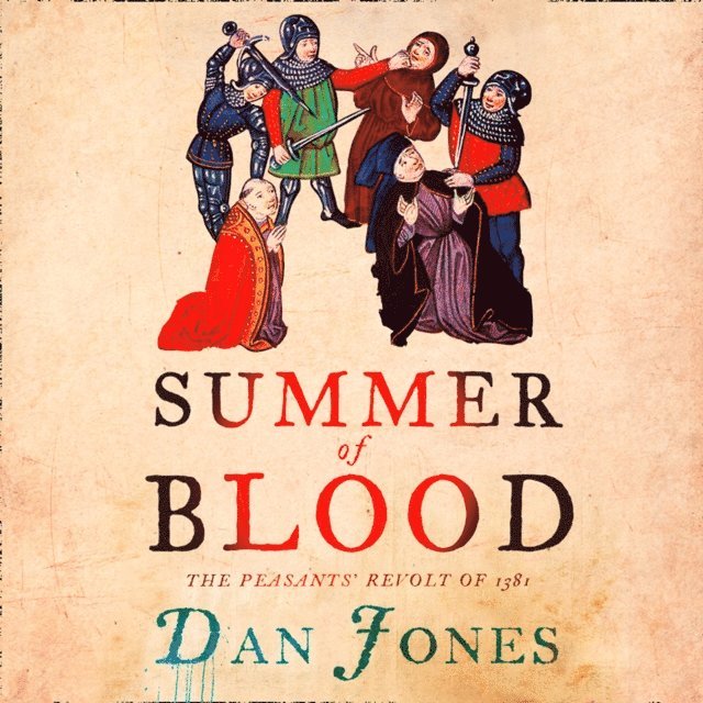 Dan Jones - Summer of Blood, Ljudbok