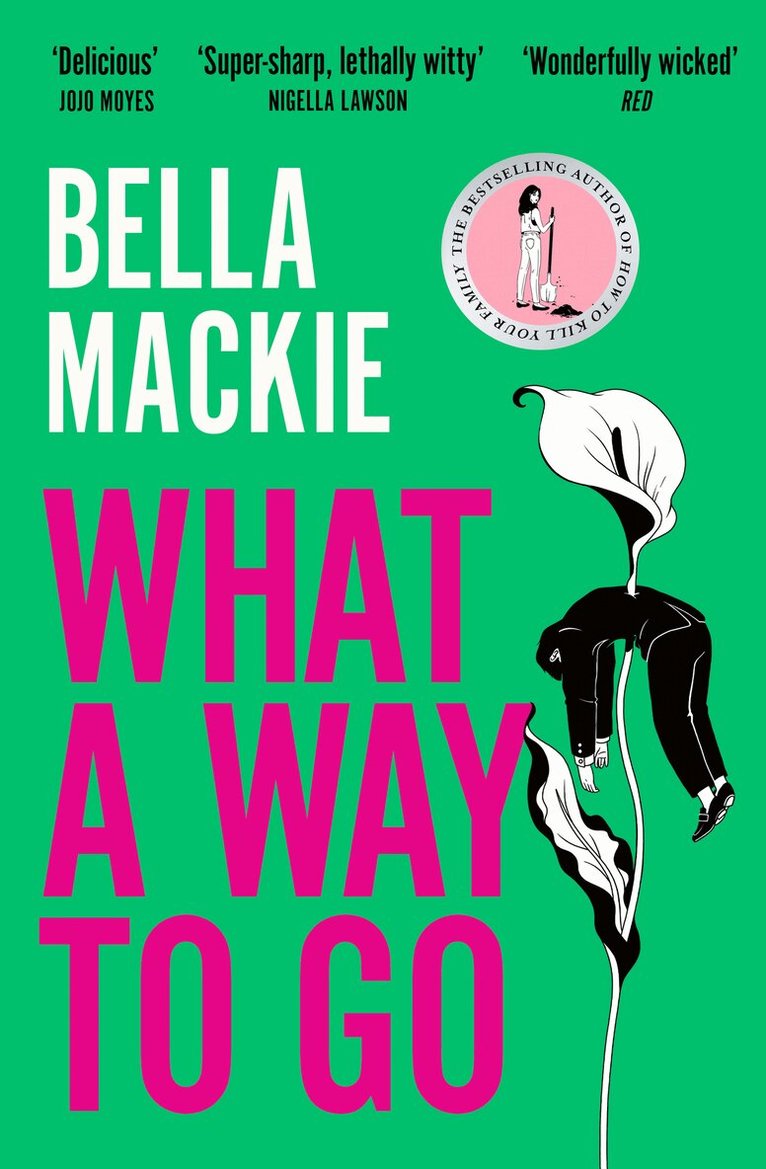 Bella Mackie - What A Way To Go, Häftad