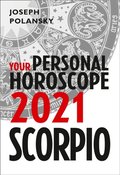 Scorpio 2021: Your Personal Horoscope